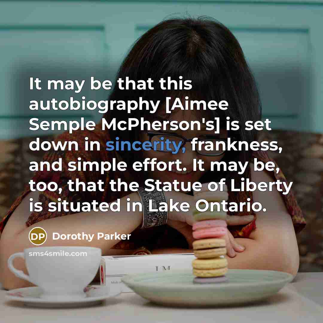 “It may be that this autobiography [Aimee Semple McPherson's] is…” quote by Dorothy Parker