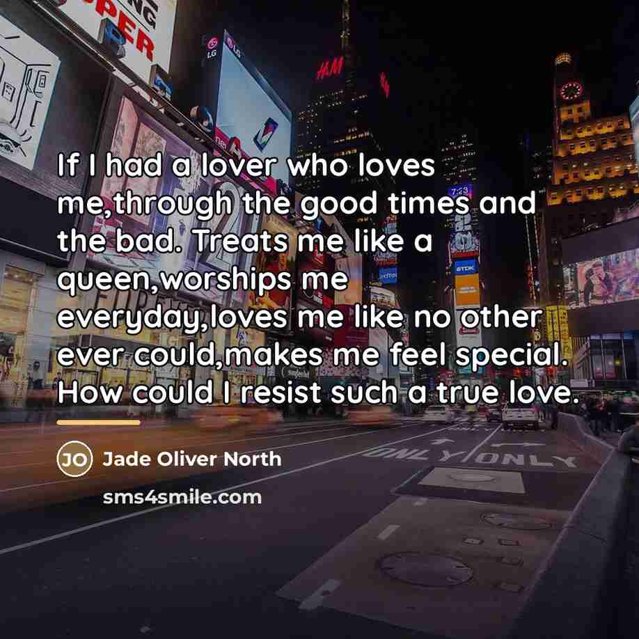 “If I had a lover who loves me,through the good…” quote by Jade Oliver North