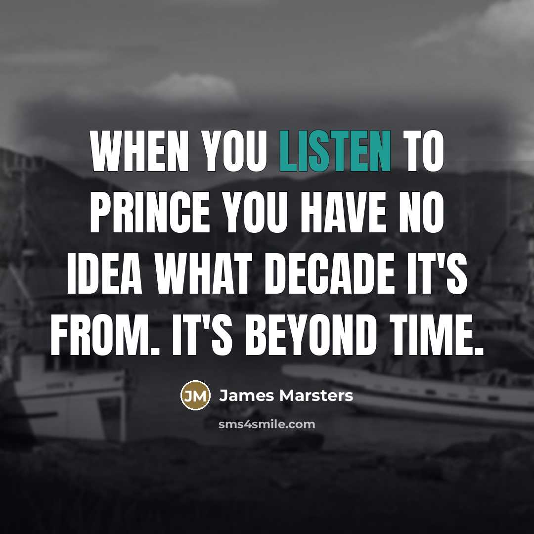 “When you listen to Prince you have no idea what…” quote by James Marsters