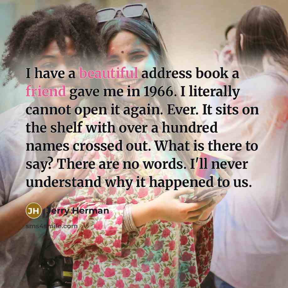 “I have a beautiful address book a friend gave me…” quote by Jerry Herman