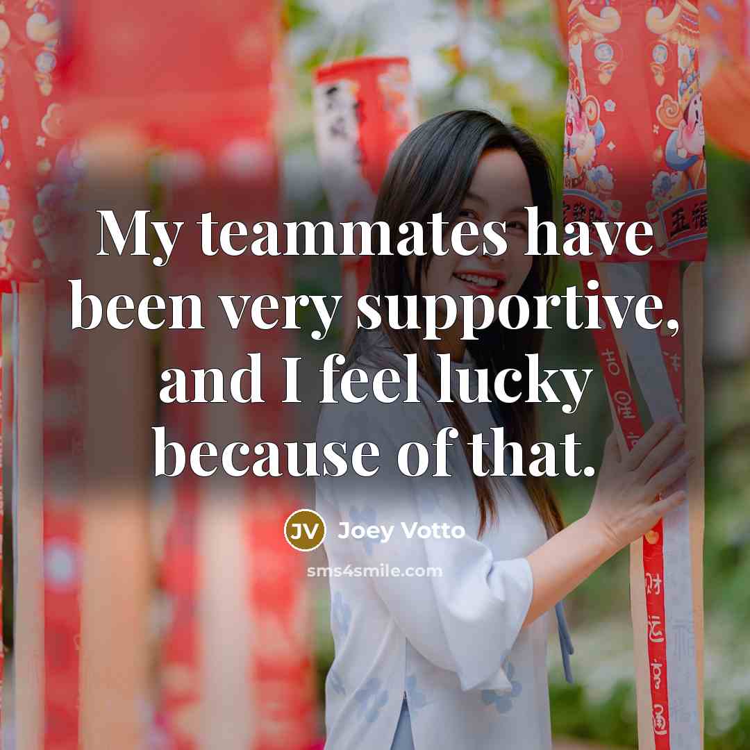 “My teammates have been very supportive, and I feel lucky…” quote by Joey Votto
