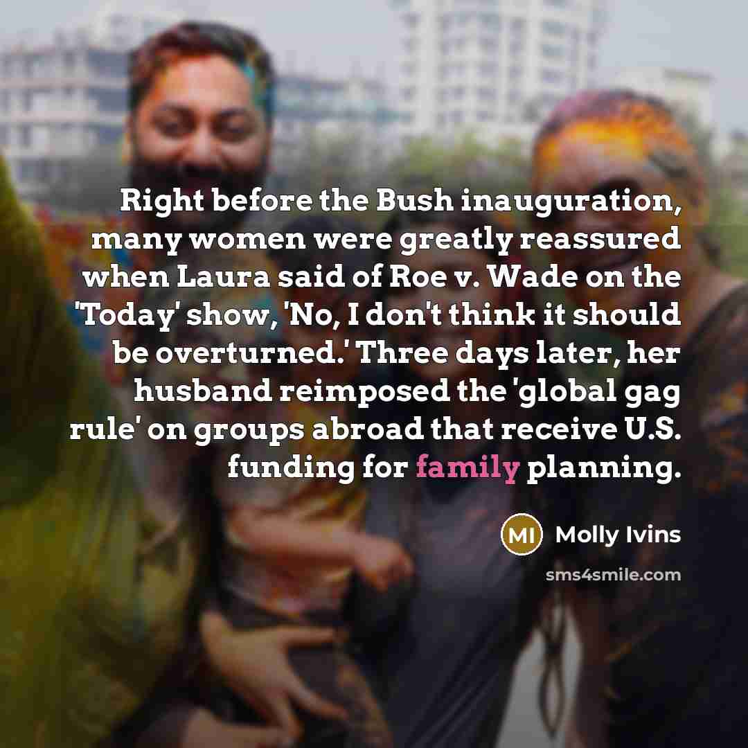 “Right before the Bush inauguration, many women were greatly reassured…” quote by Molly Ivins
