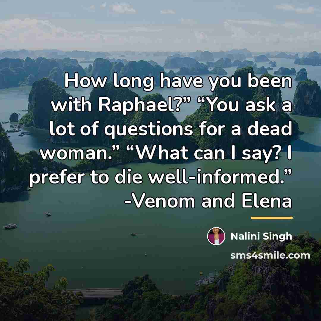 “How long have you been with Raphael?” “You ask a…” quote by Nalini Singh