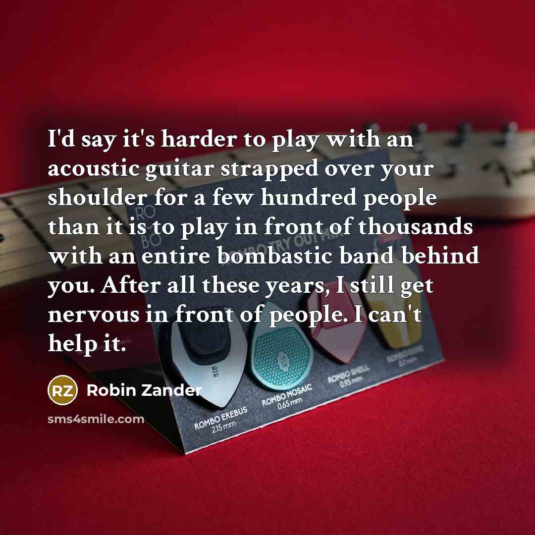 “I'd say it's harder to play with an acoustic guitar…” quote by Robin Zander