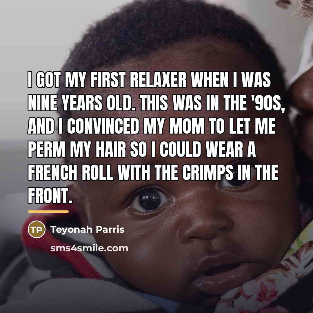 “I got my first relaxer when I was nine years…” quote by Teyonah Parris
