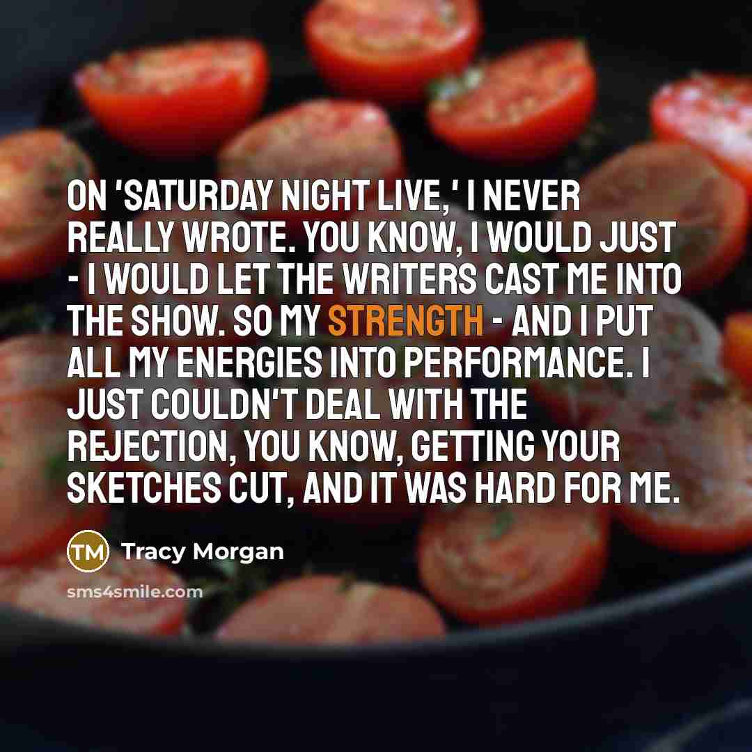 “On 'Saturday Night Live,' I never really wrote. You know,…” quote by Tracy Morgan
