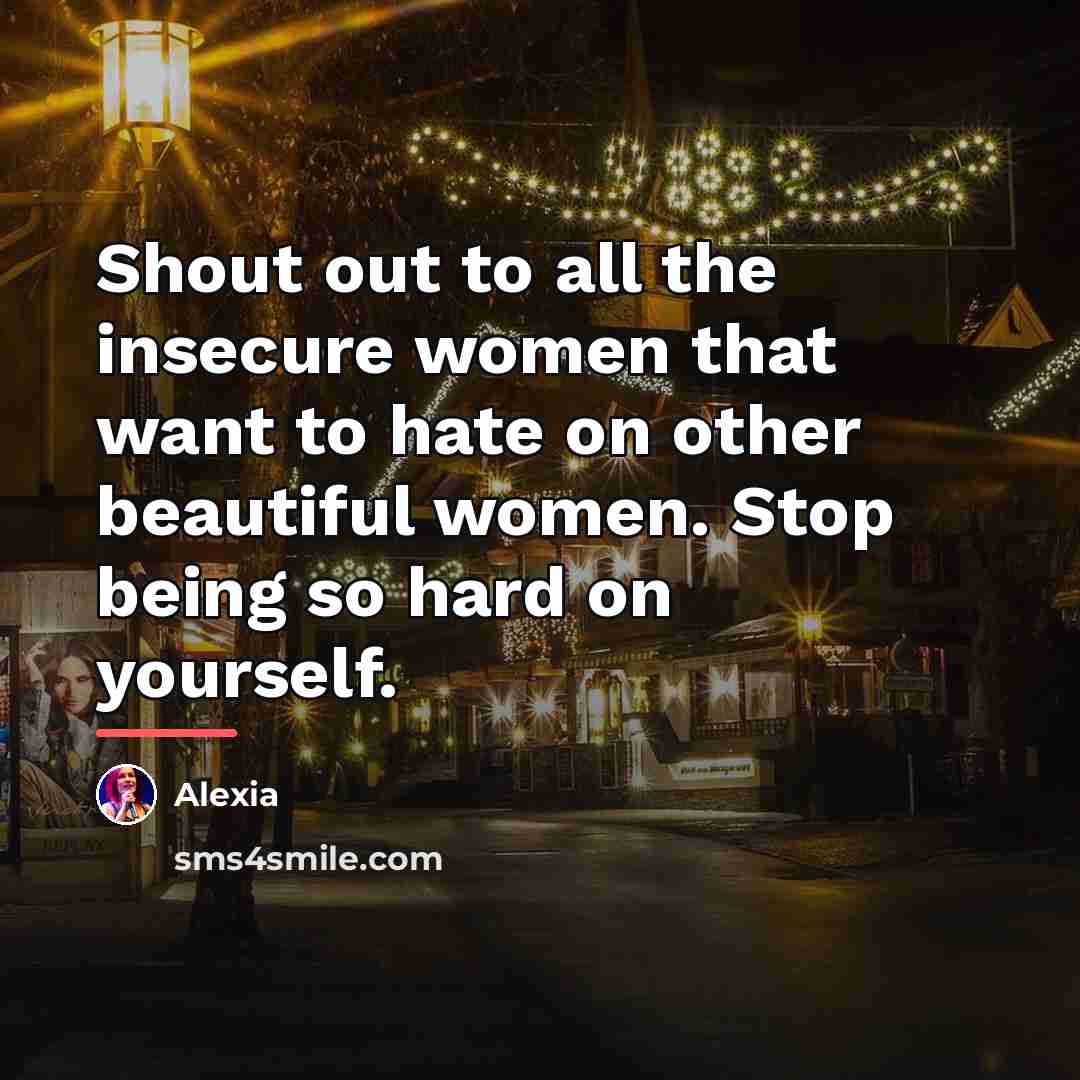 “Shout out to all the insecure women that want to…” quote by Alexia