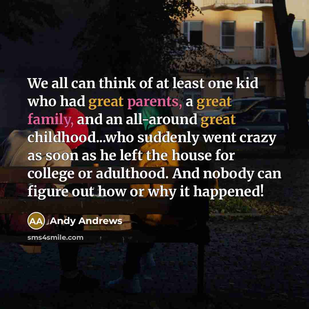 “We all can think of at least one kid who…” quote by Andy Andrews