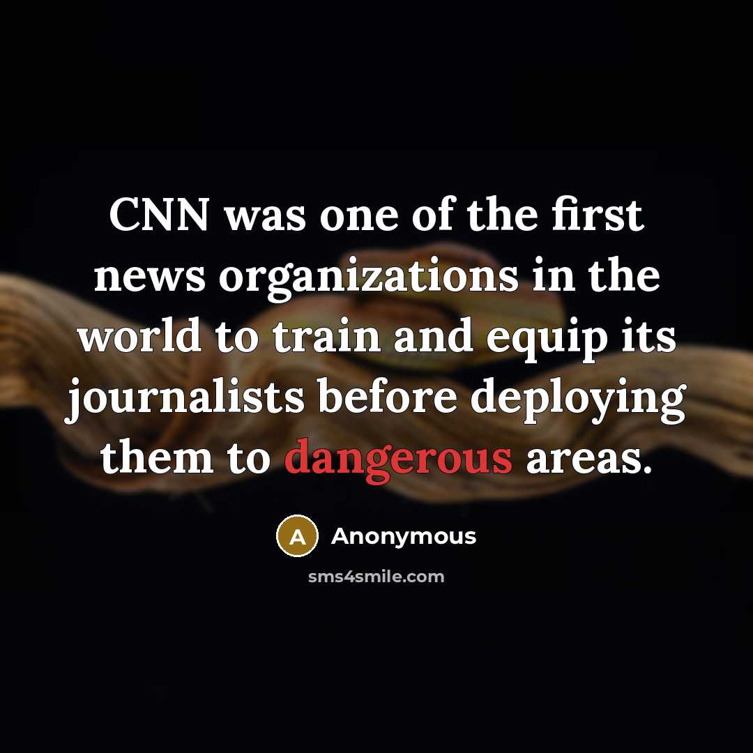 “CNN was one of the first news organizations in the…” quote by Anonymous