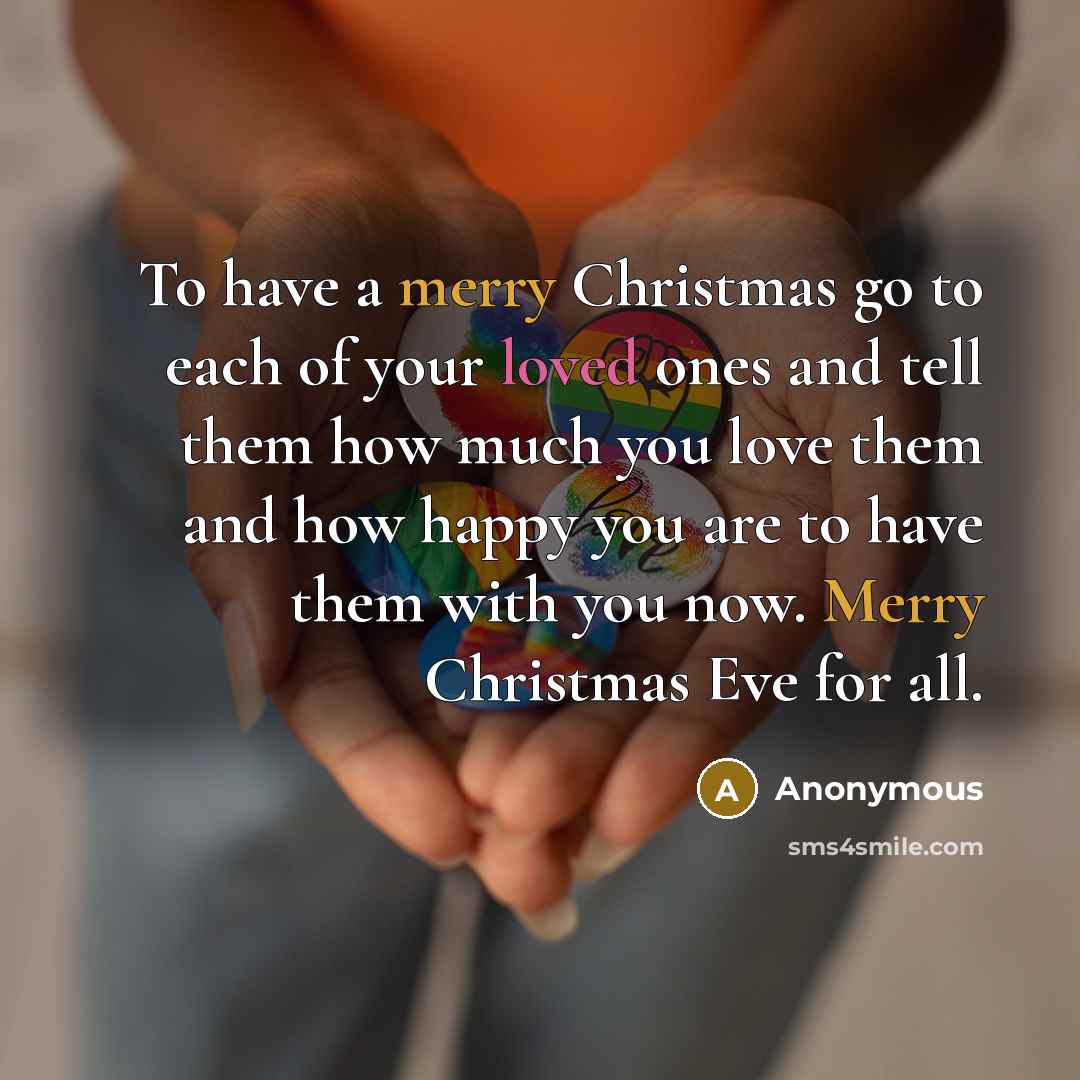 “To have a merry Christmas go to each of your…” quote by Anonymous