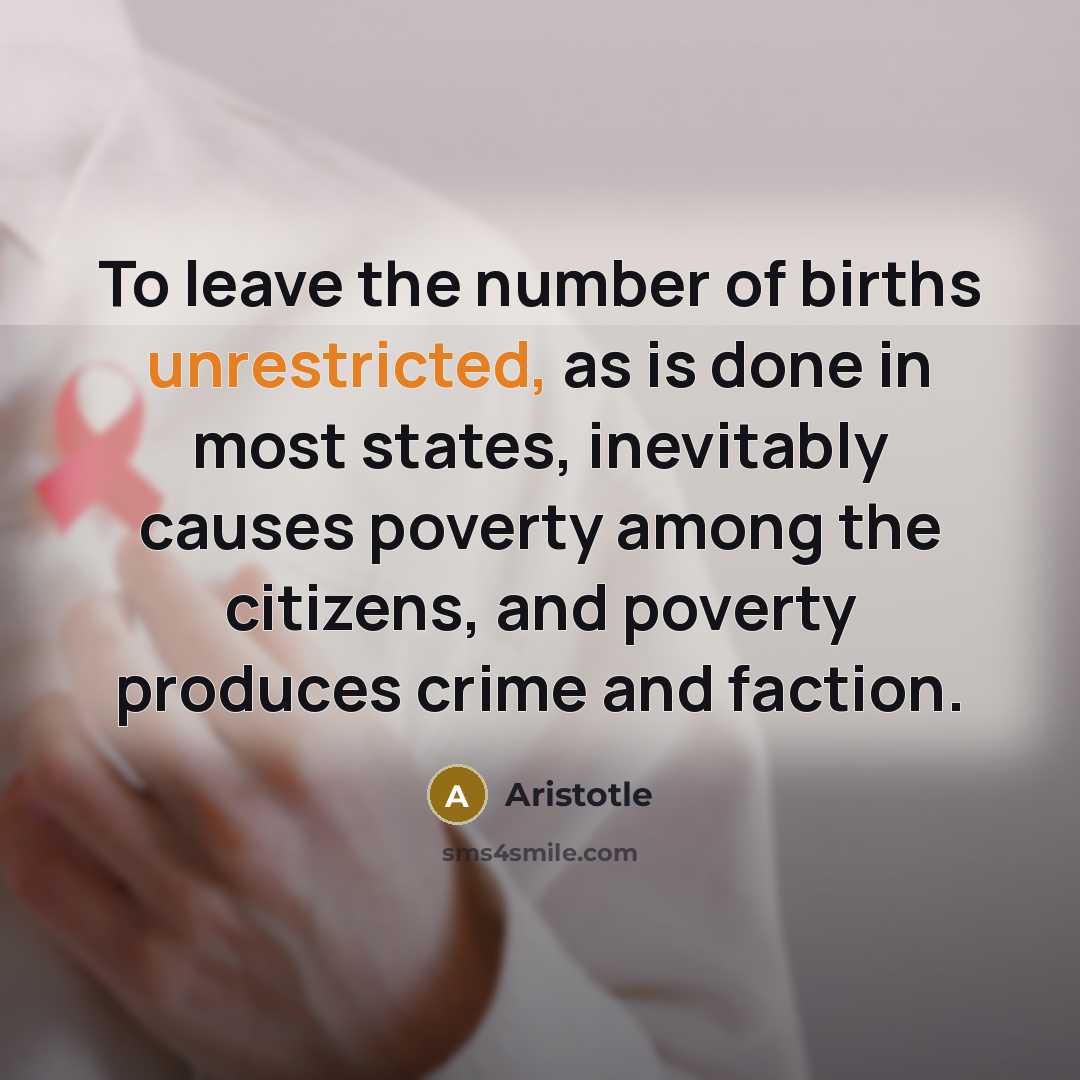 “To leave the number of births unrestricted, as is done…” quote by Aristotle