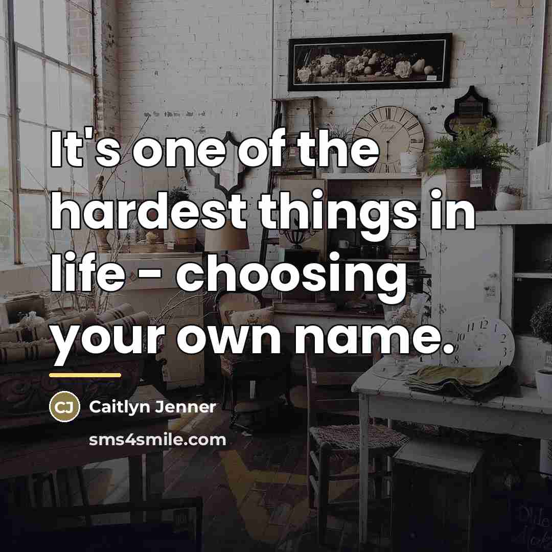 “It's one of the hardest things in life - choosing…” quote by Caitlyn Jenner