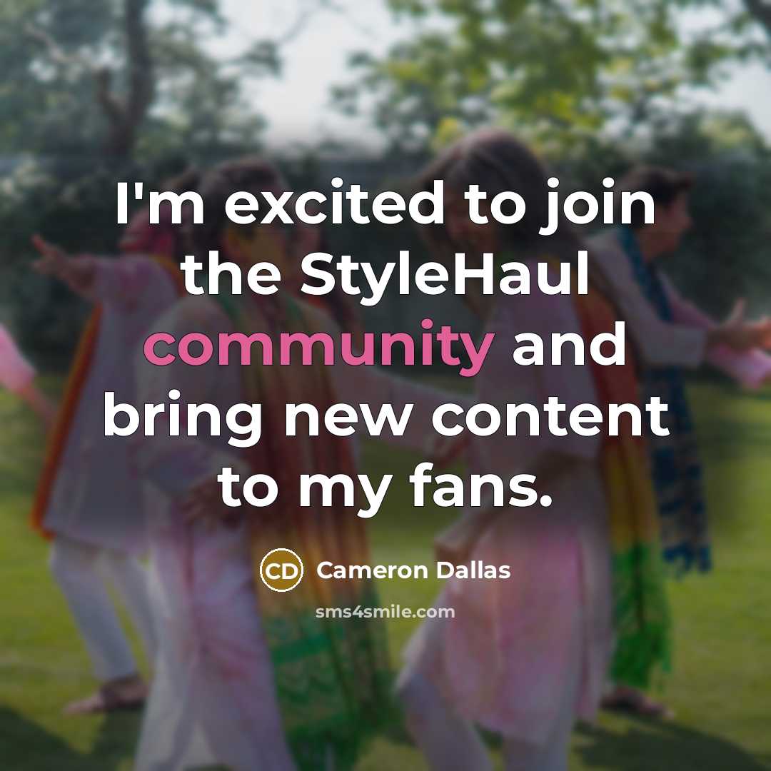 “I'm excited to join the StyleHaul community and bring new…” quote by Cameron Dallas