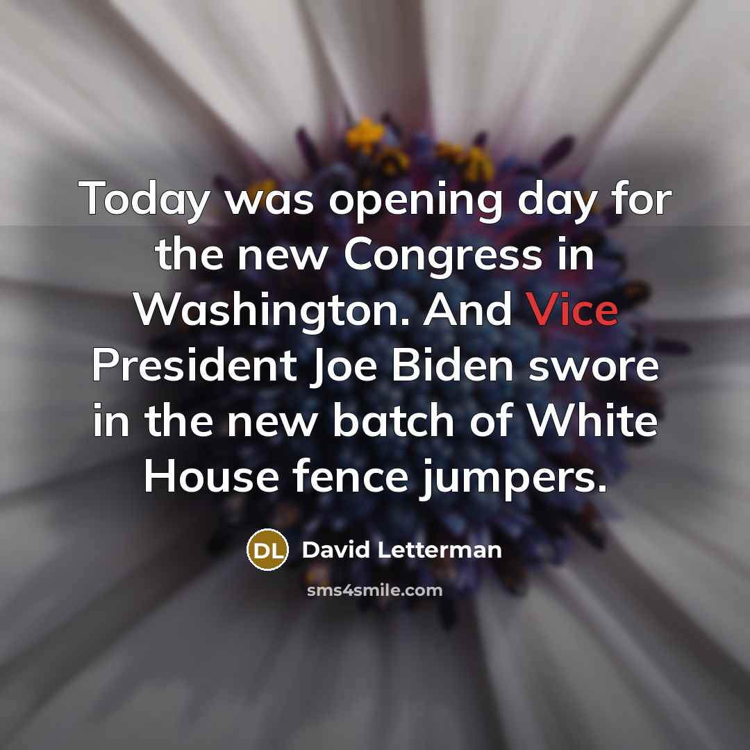 “Today was opening day for the new Congress in Washington.…” quote by David Letterman