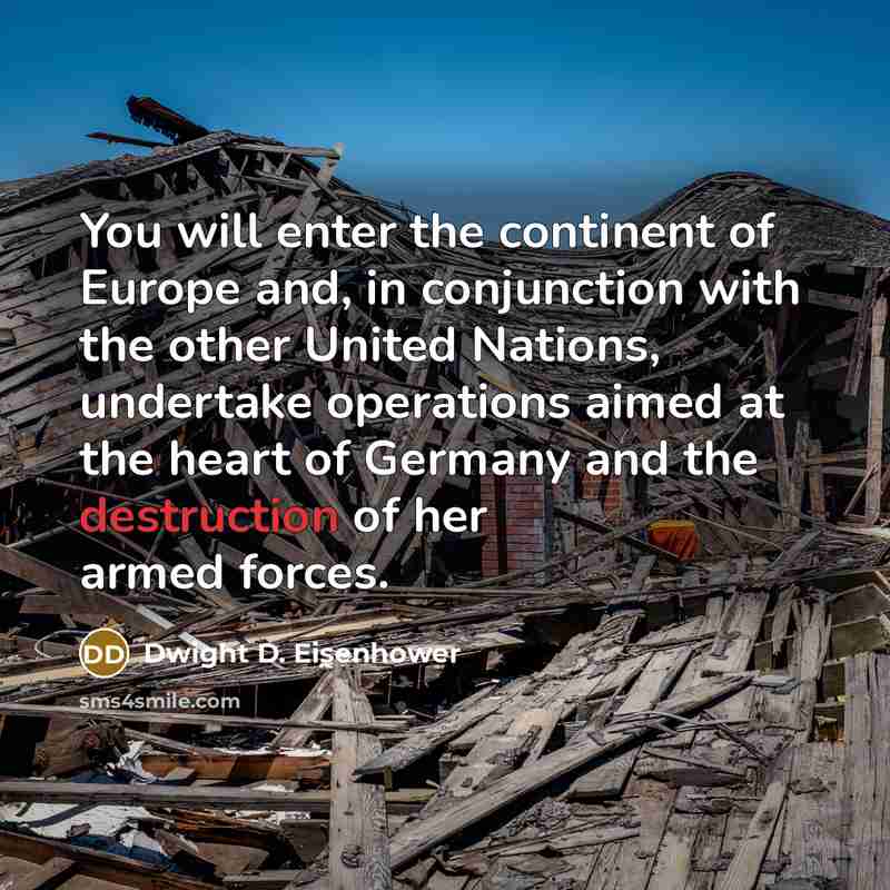 “You will enter the continent of Europe and, in conjunction…” quote by Dwight D. Eisenhower