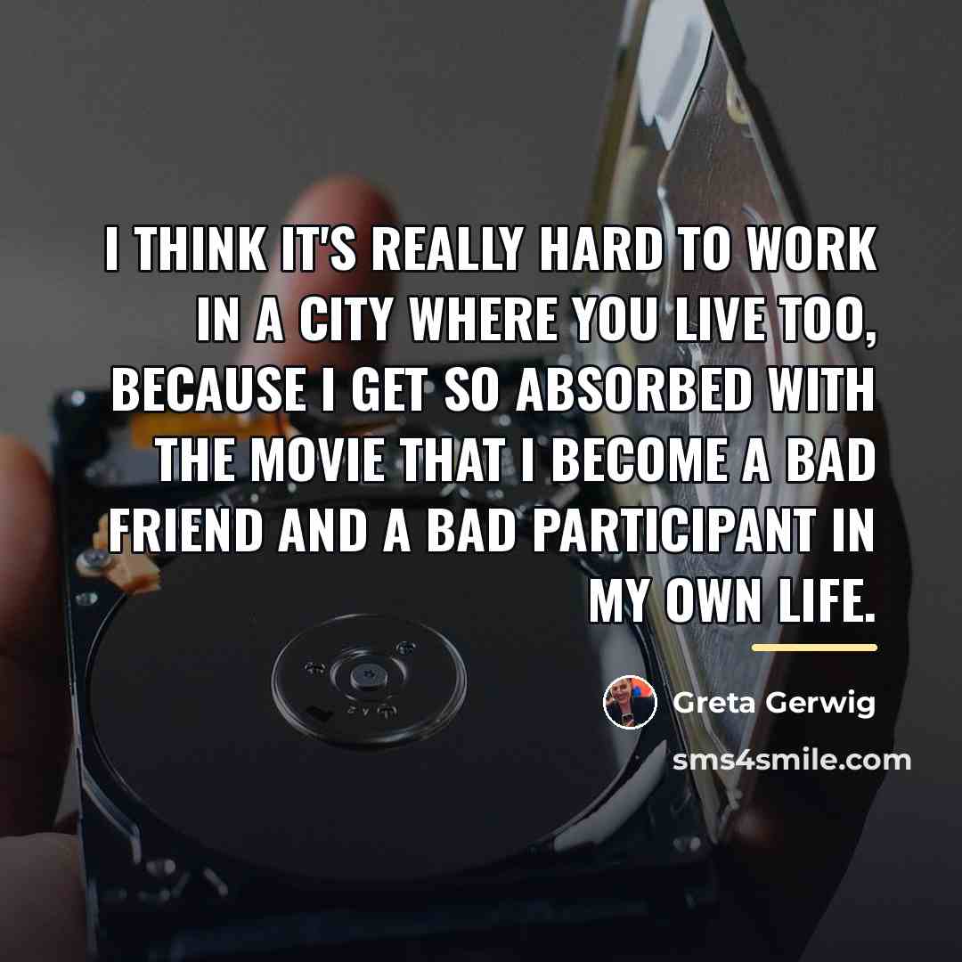 “I think it's really hard to work in a city…” quote by Greta Gerwig