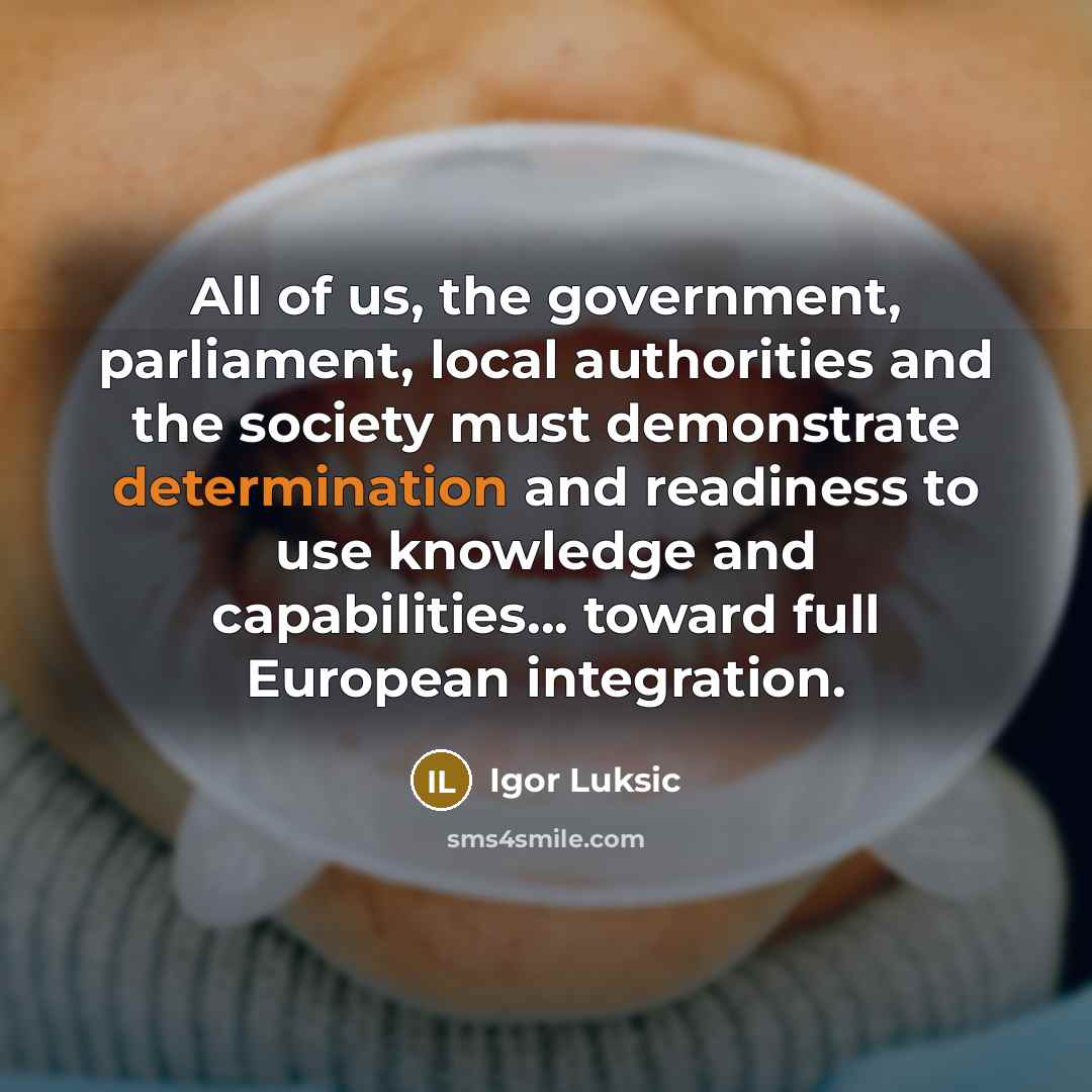 “All of us, the government, parliament, local authorities and the…” quote by Igor Luksic