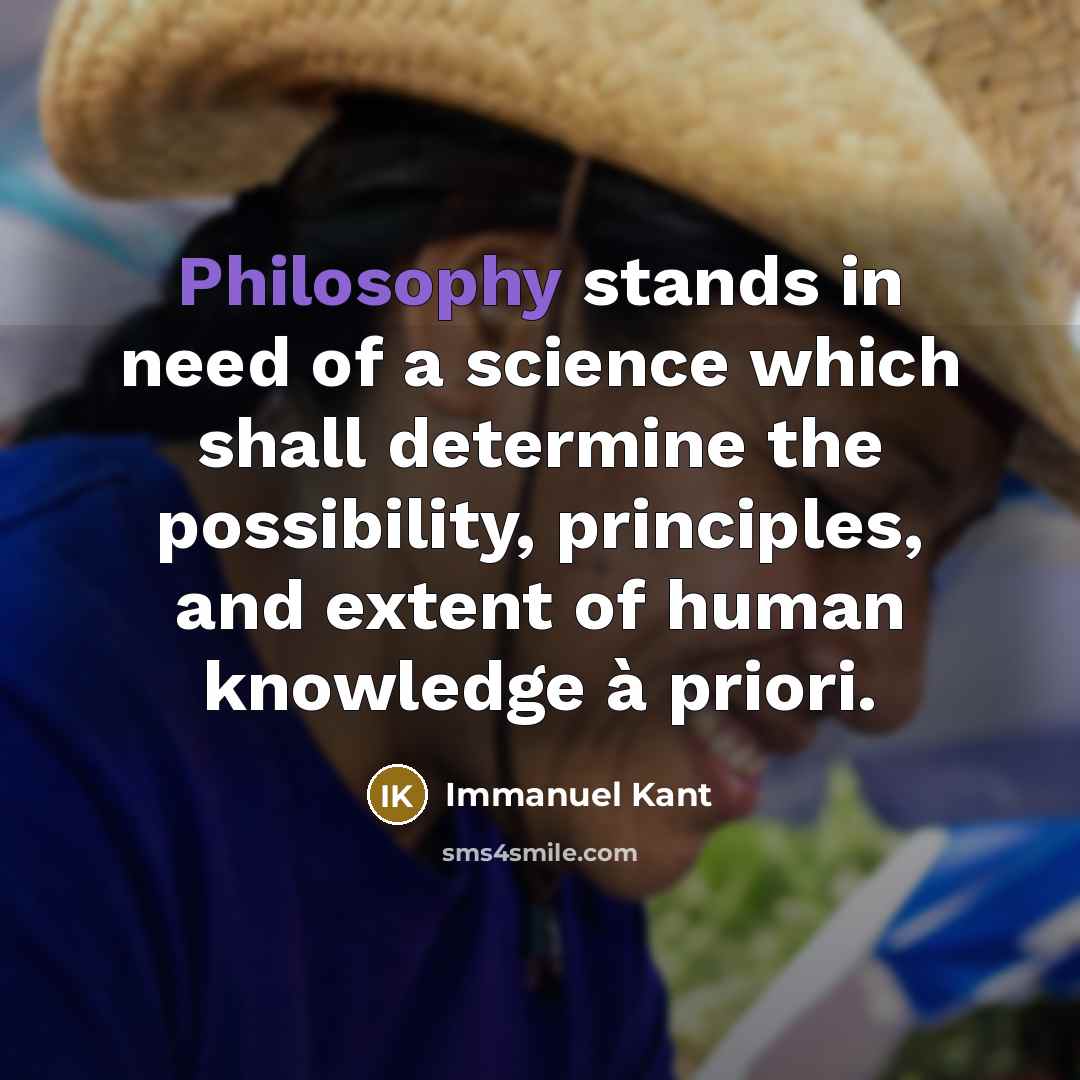 “Philosophy stands in need of a science which shall determine…” quote by Immanuel Kant