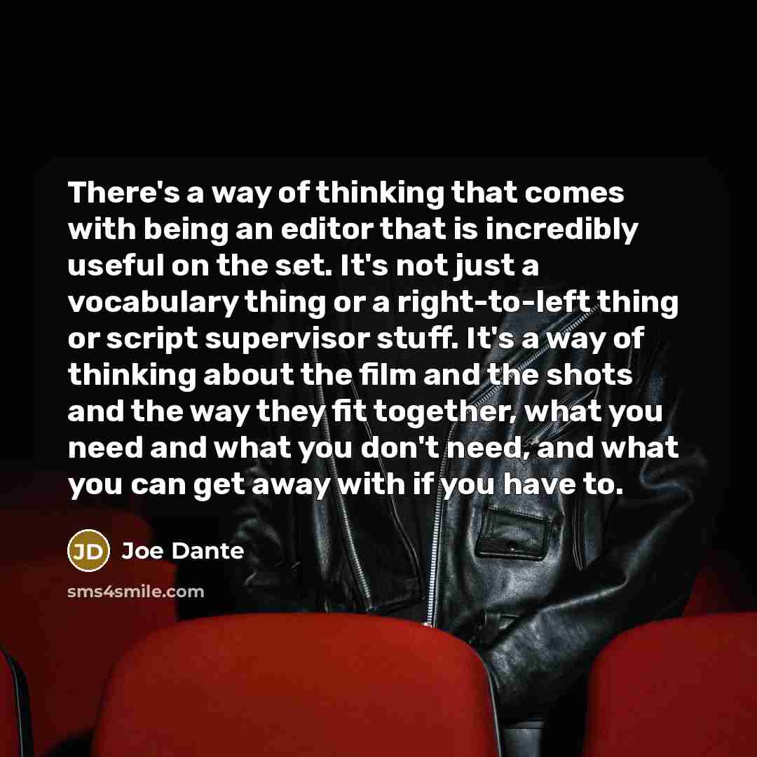 “There's a way of thinking that comes with being an…” quote by Joe Dante
