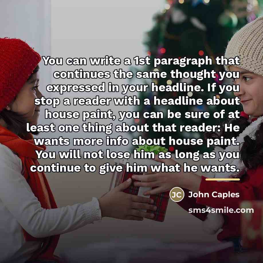 “You can write a 1st paragraph that continues the same…” quote by John Caples