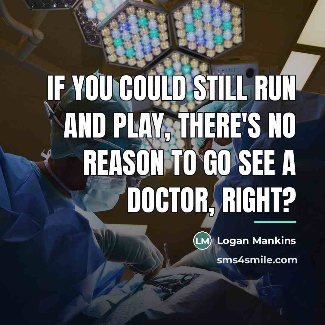 “If you could still run and play, there's no reason…” quote by Logan Mankins