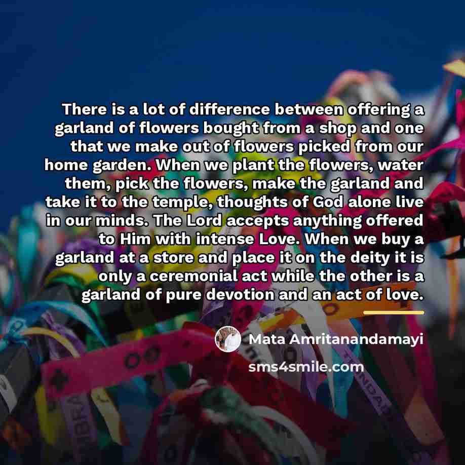 “There is a lot of difference between offering a garland…” quote by Mata Amritanandamayi
