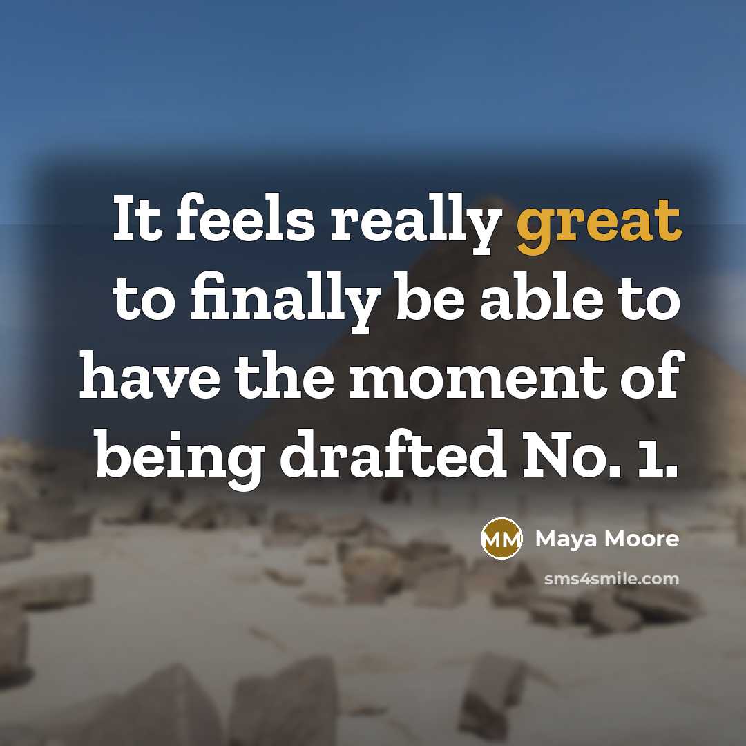 “It feels really great to finally be able to have…” quote by Maya Moore