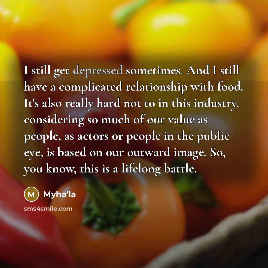 “I still get depressed sometimes. And I still have a…” quote by Myha'la