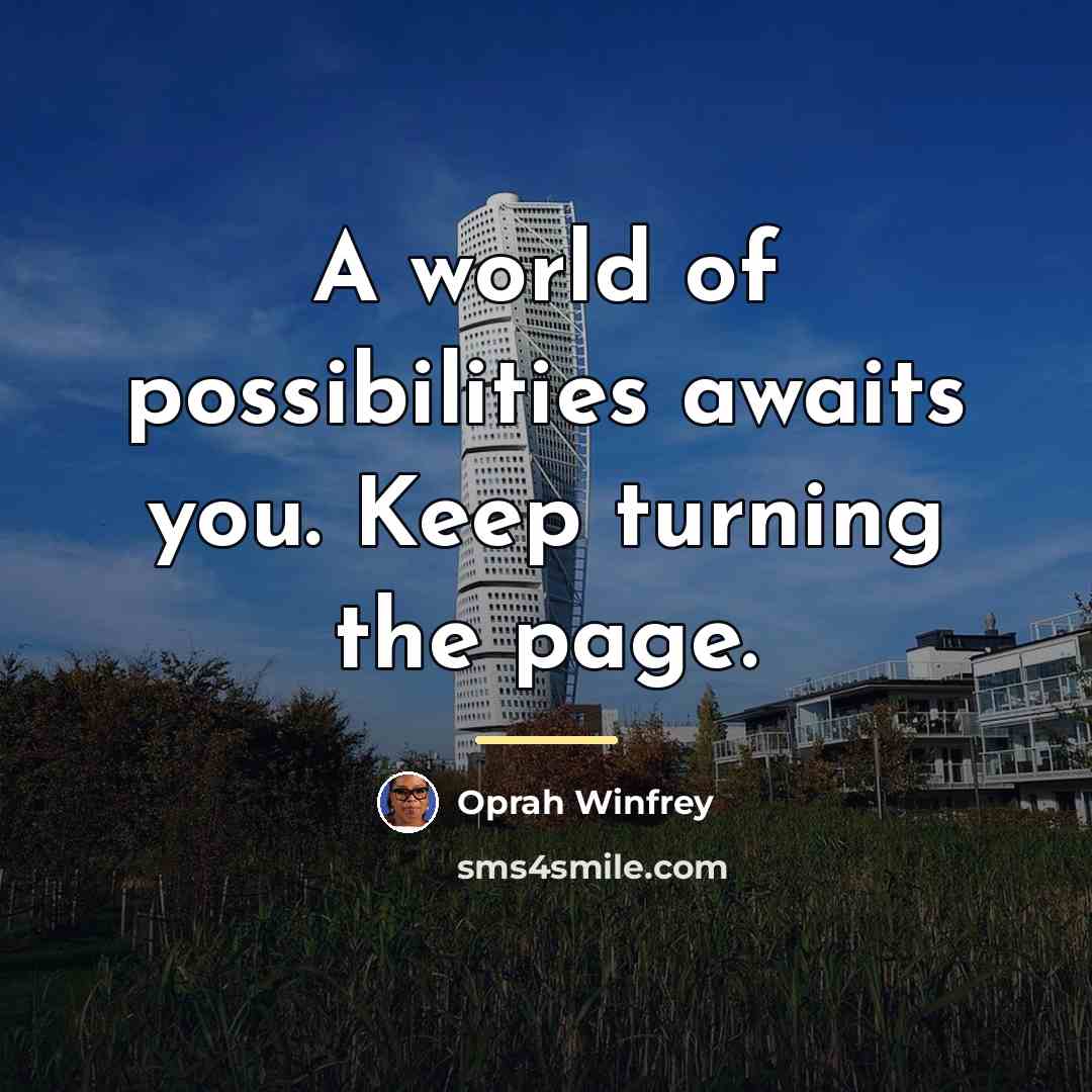 “A world of possibilities awaits you. Keep turning the page.…” quote by Oprah Winfrey