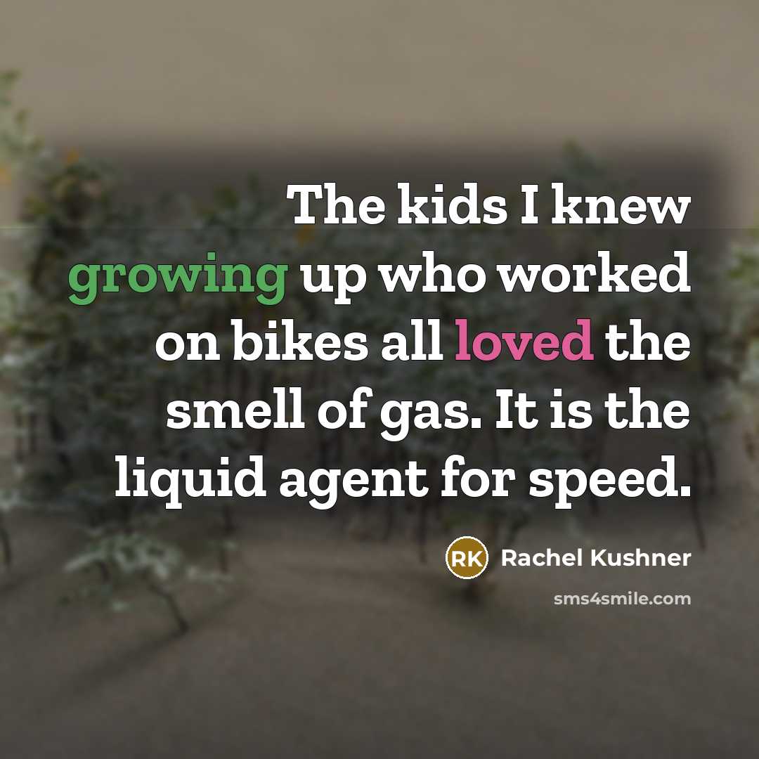 “The kids I knew growing up who worked on bikes…” quote by Rachel Kushner