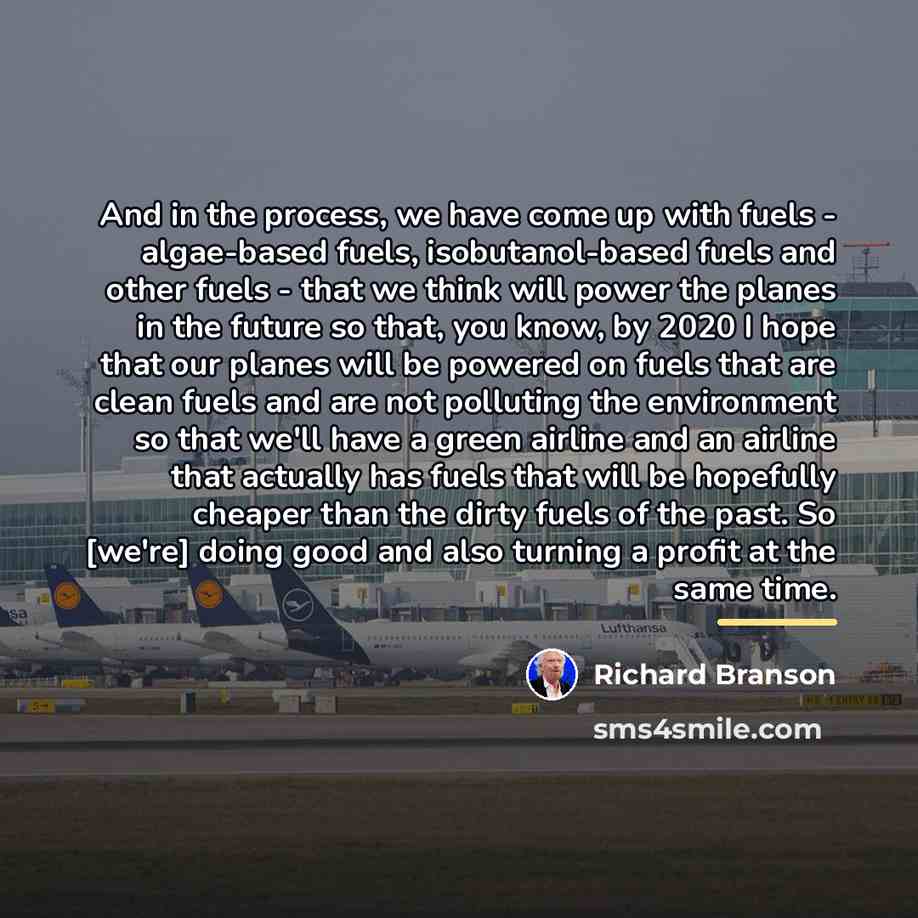 “And in the process, we have come up with fuels…” quote by Richard Branson