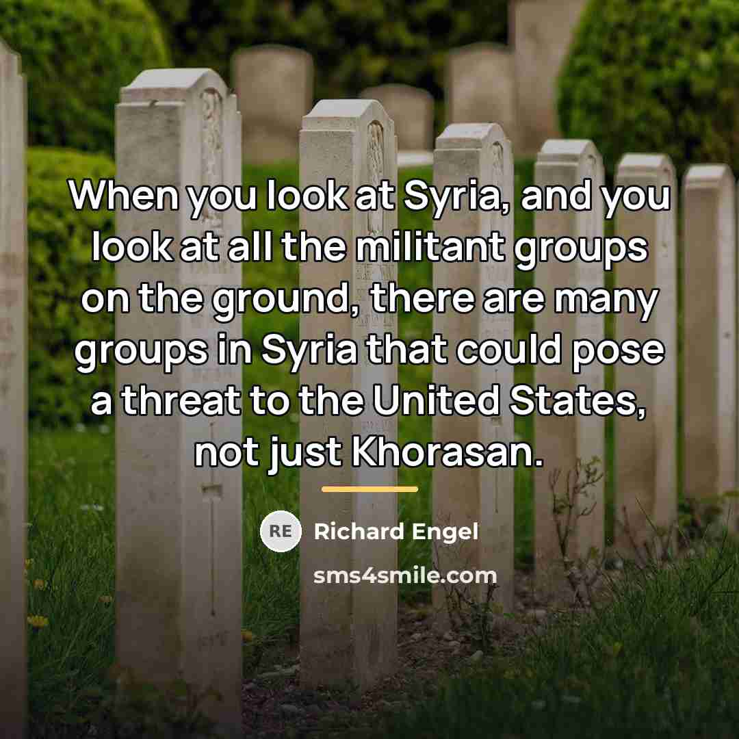 “When you look at Syria, and you look at all…” quote by Richard Engel