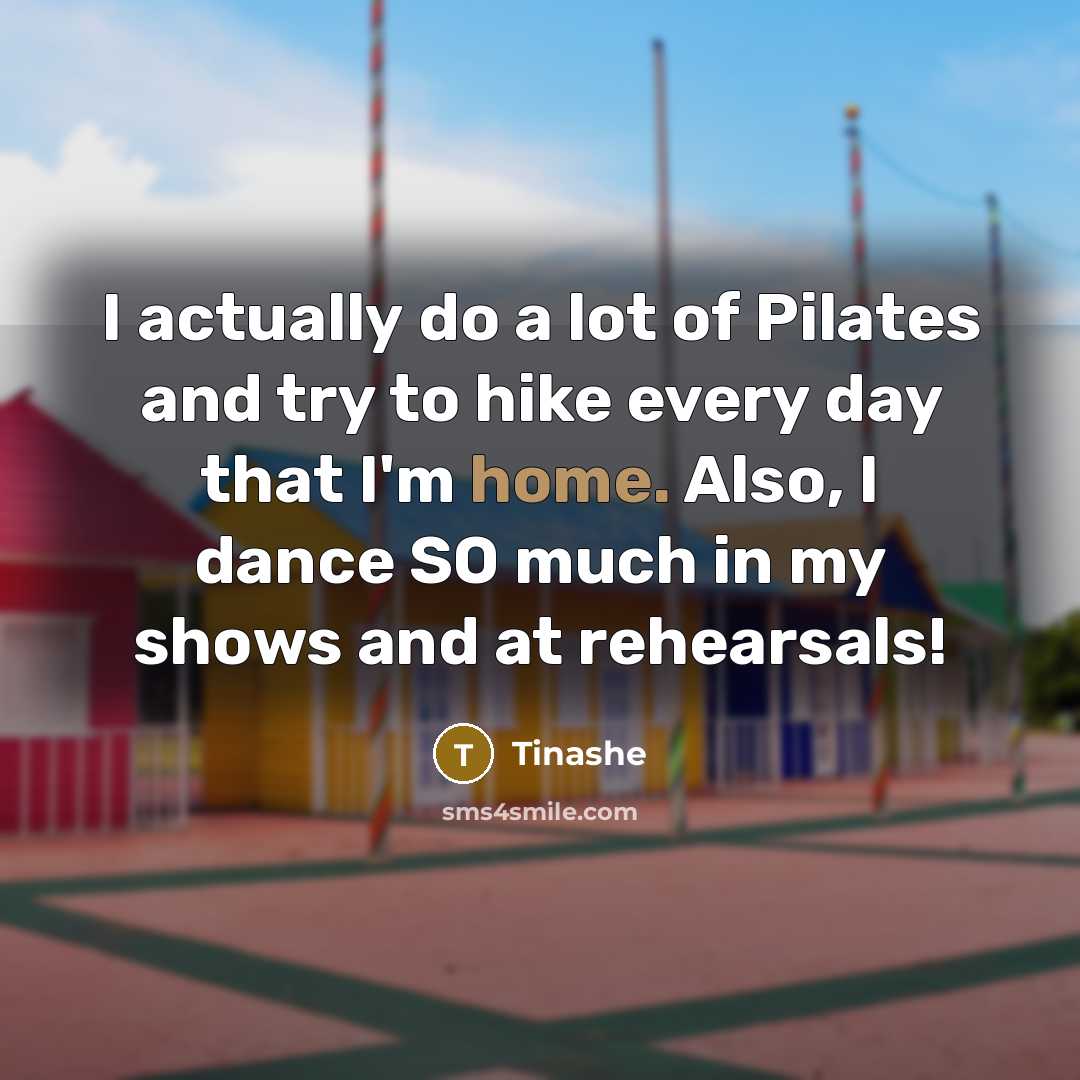 “I actually do a lot of Pilates and try to…” quote by Tinashe