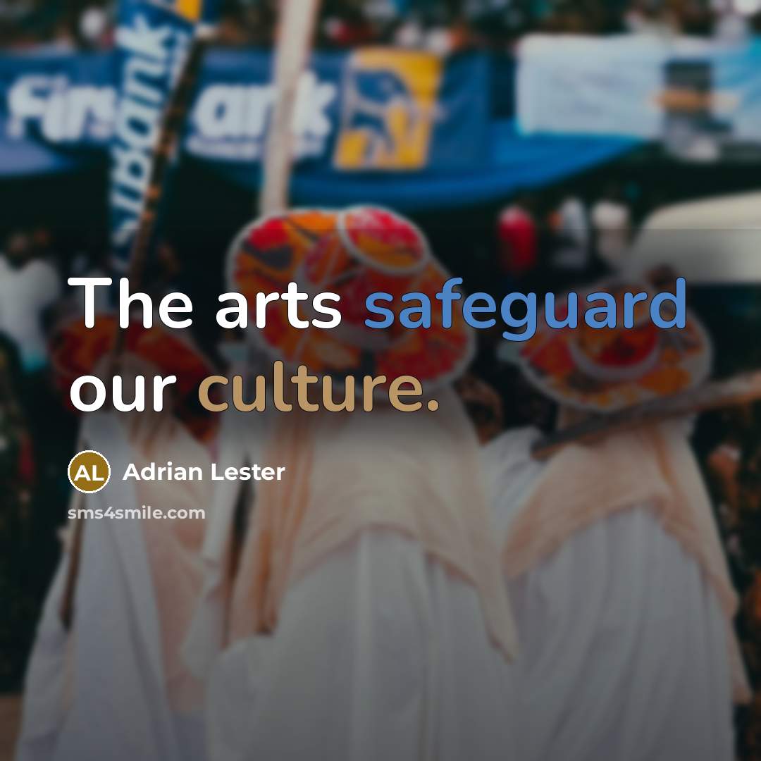 “The arts safeguard our culture.…” quote by Adrian Lester