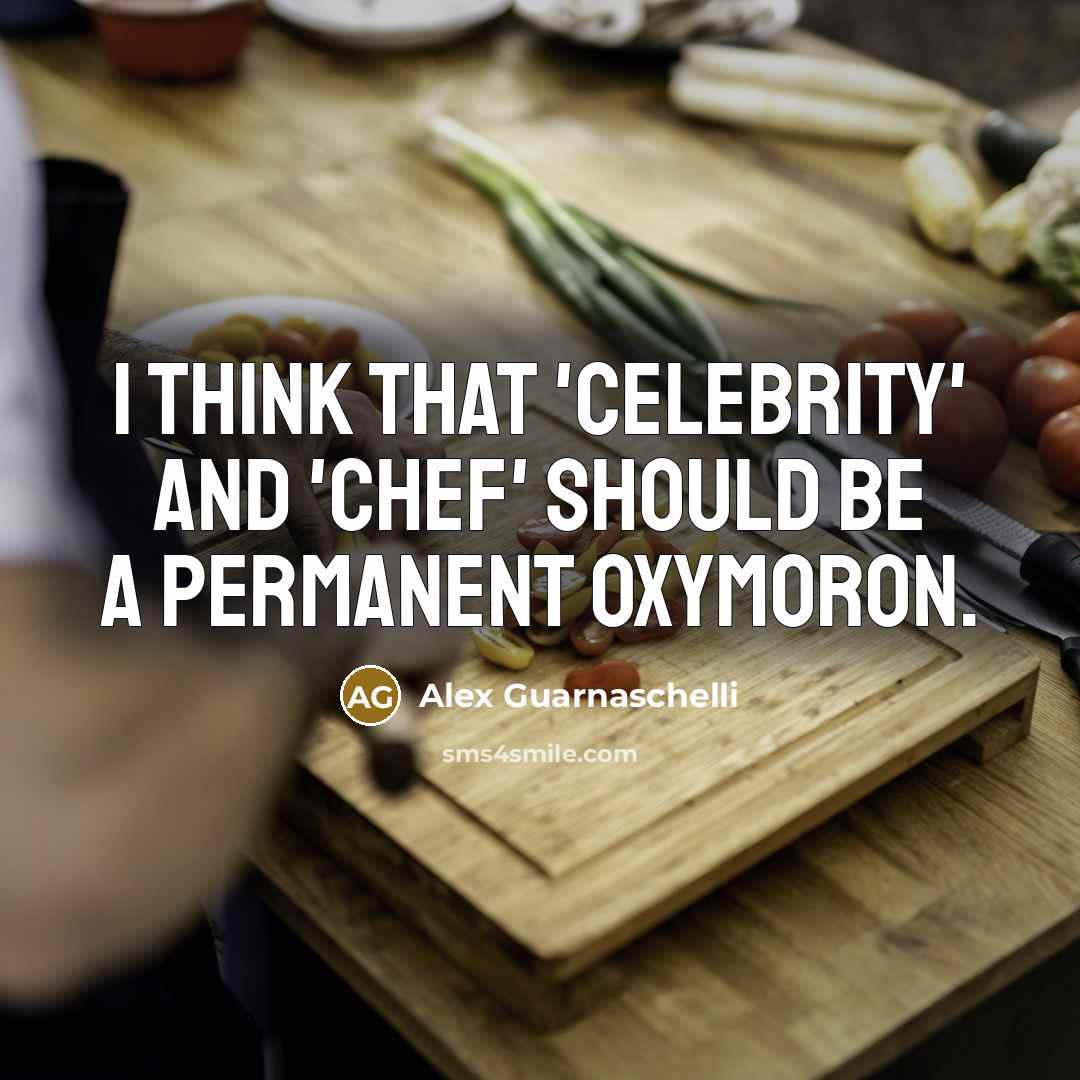 “I think that 'celebrity' and 'chef' should be a permanent…” quote by Alex Guarnaschelli