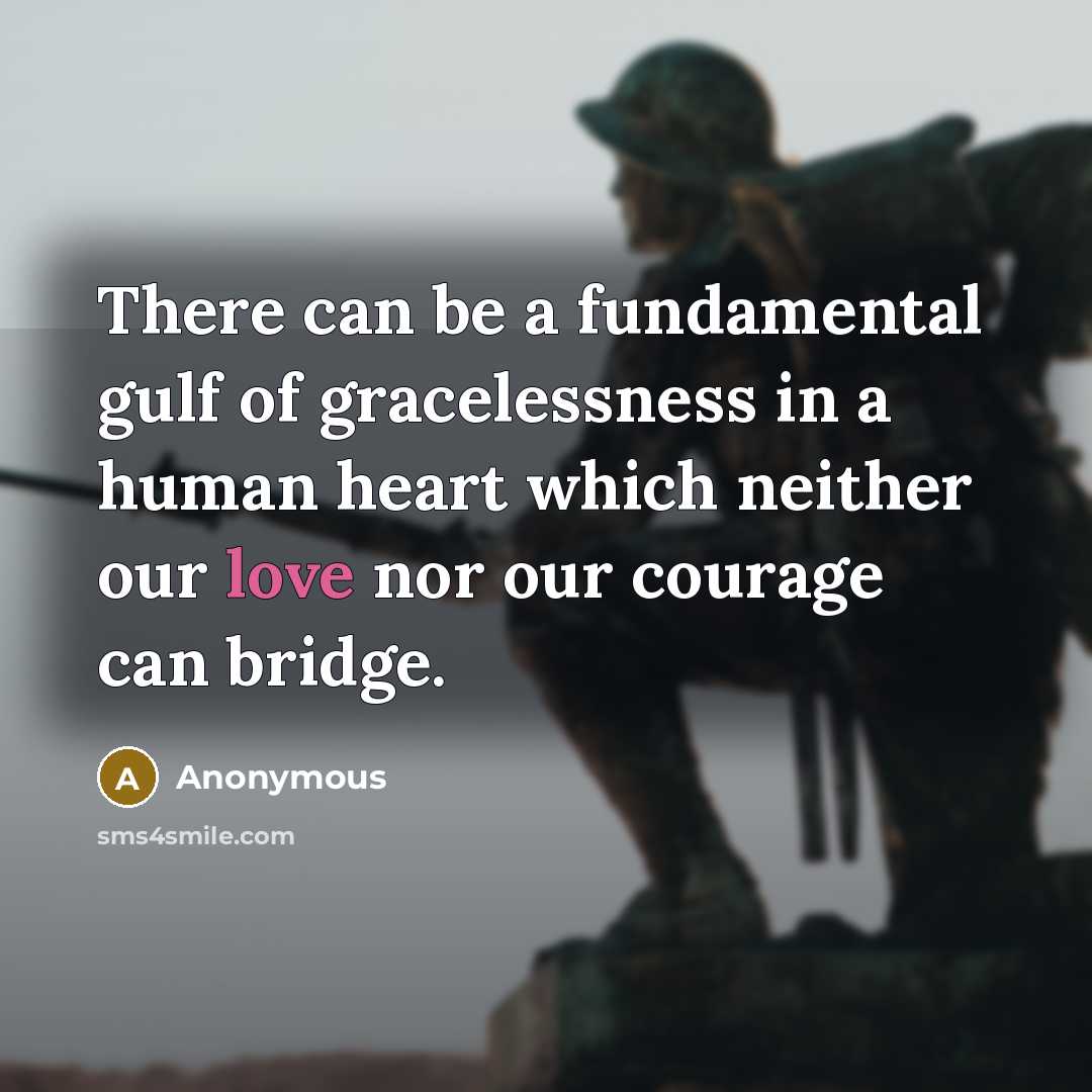“There can be a fundamental gulf of gracelessness in a…” quote by Anonymous