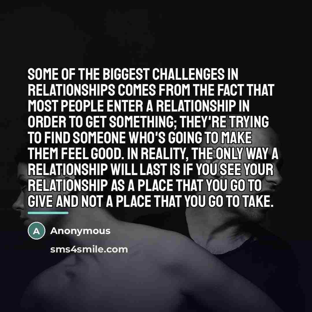 “Some of the biggest challenges in relationships comes from the…” quote by Anonymous