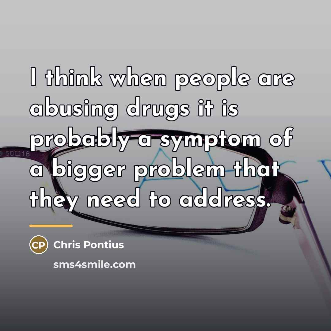 “I think when people are abusing drugs it is probably…” quote by Chris Pontius