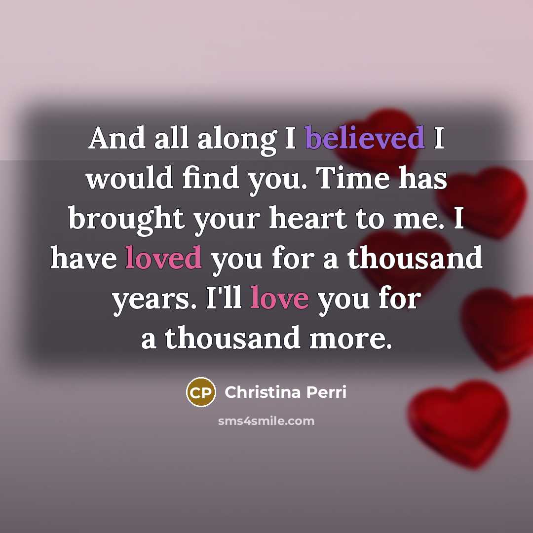 “And all along I believed I would find you. Time…” quote by Christina Perri