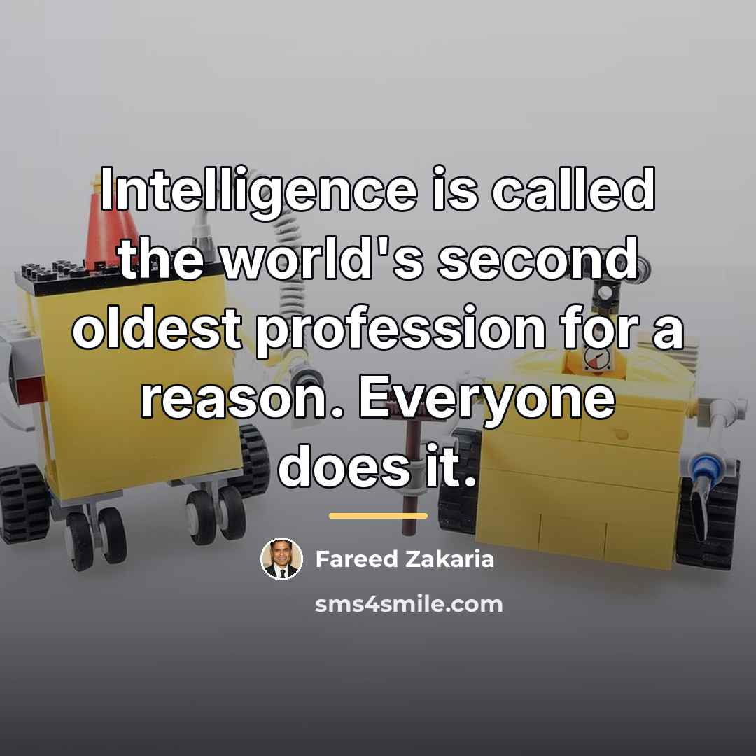 “Intelligence is called the world's second oldest profession for a…” quote by Fareed Zakaria