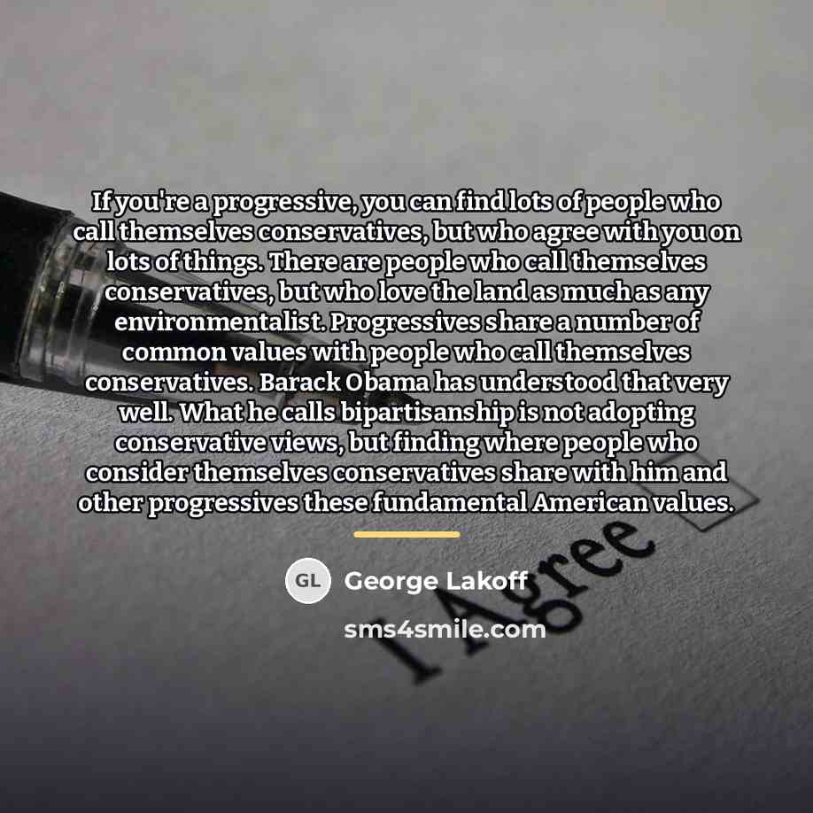 “If you're a progressive, you can find lots of people…” quote by George Lakoff
