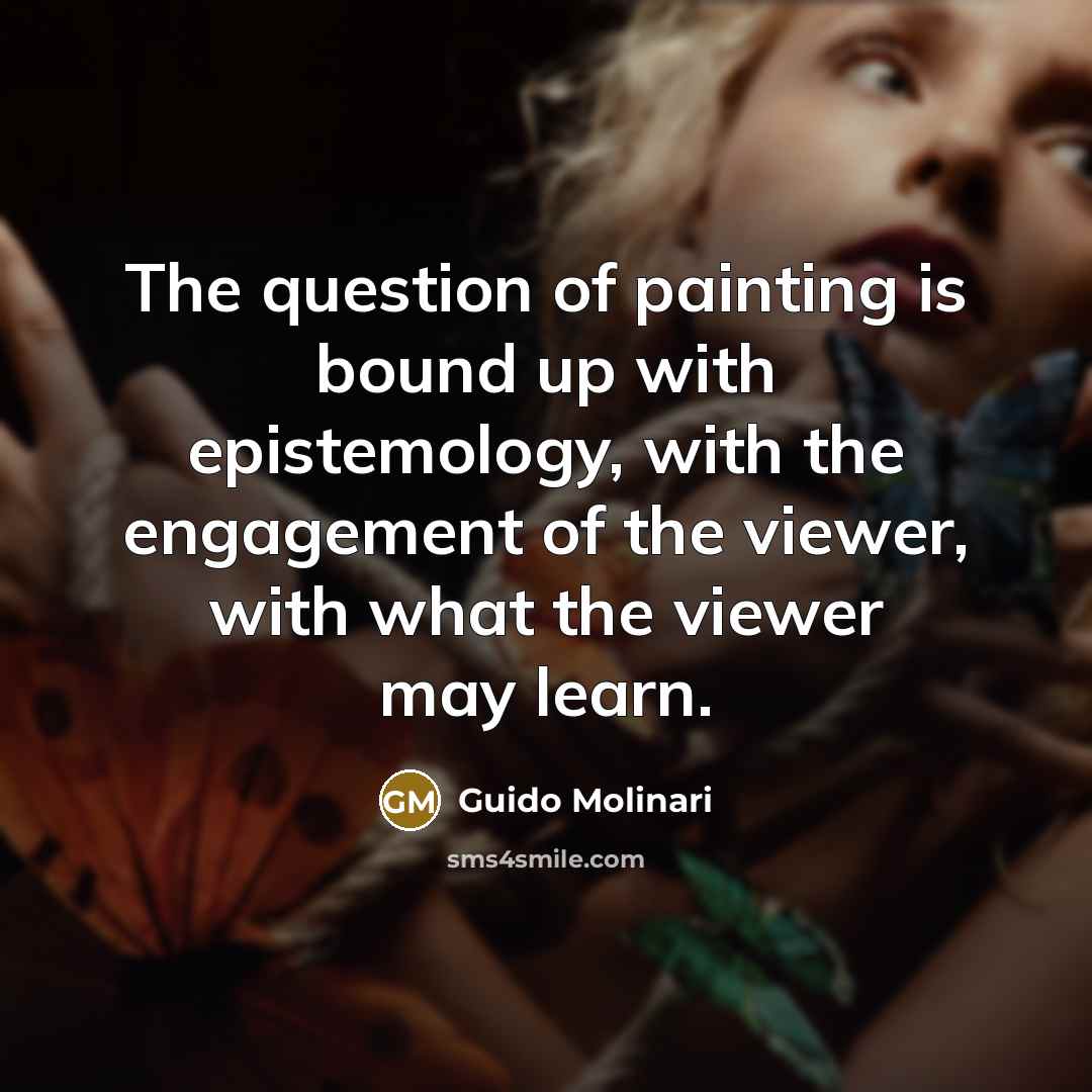 “The question of painting is bound up with epistemology, with…” quote by Guido Molinari