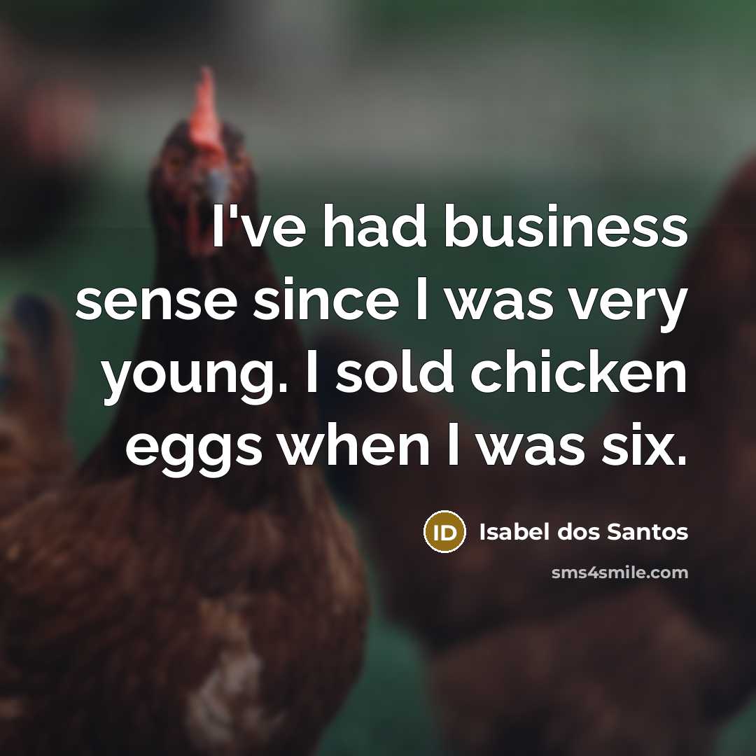 “I've had business sense since I was very young. I…” quote by Isabel dos Santos