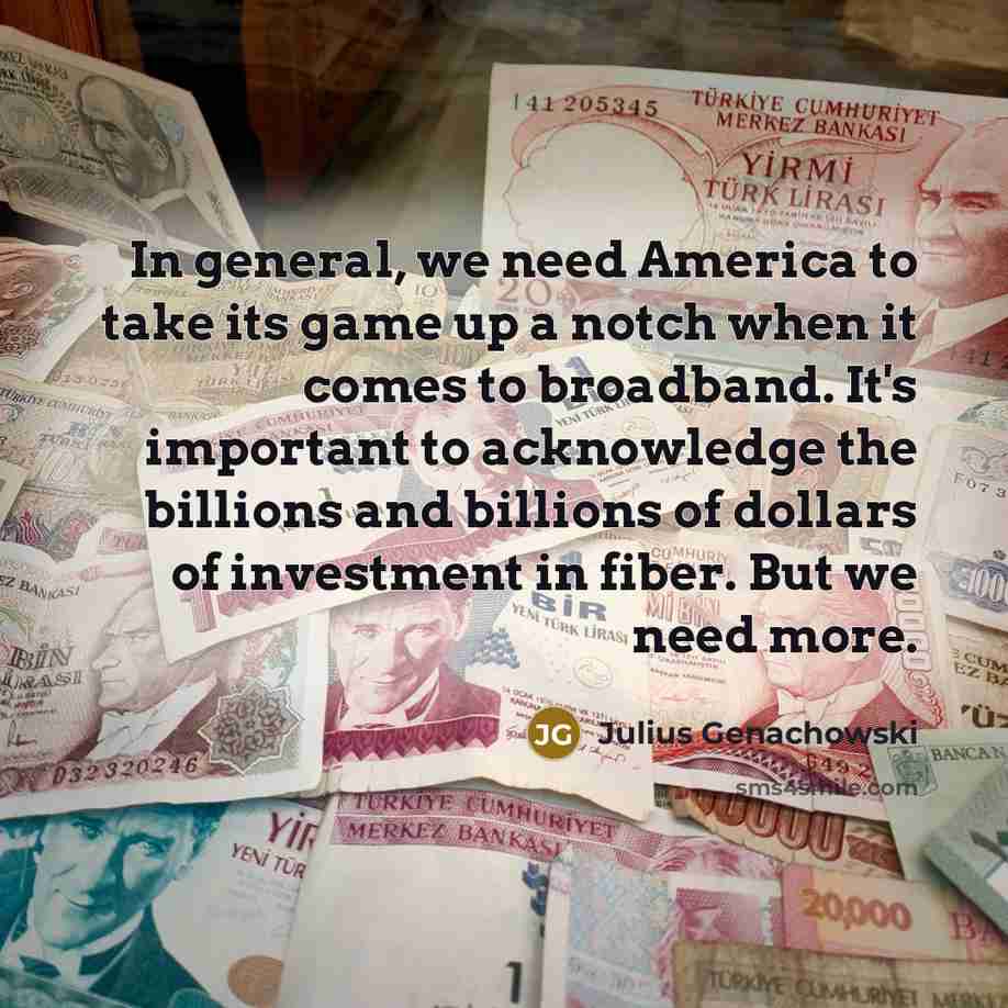 “In general, we need America to take its game up…” quote by Julius Genachowski