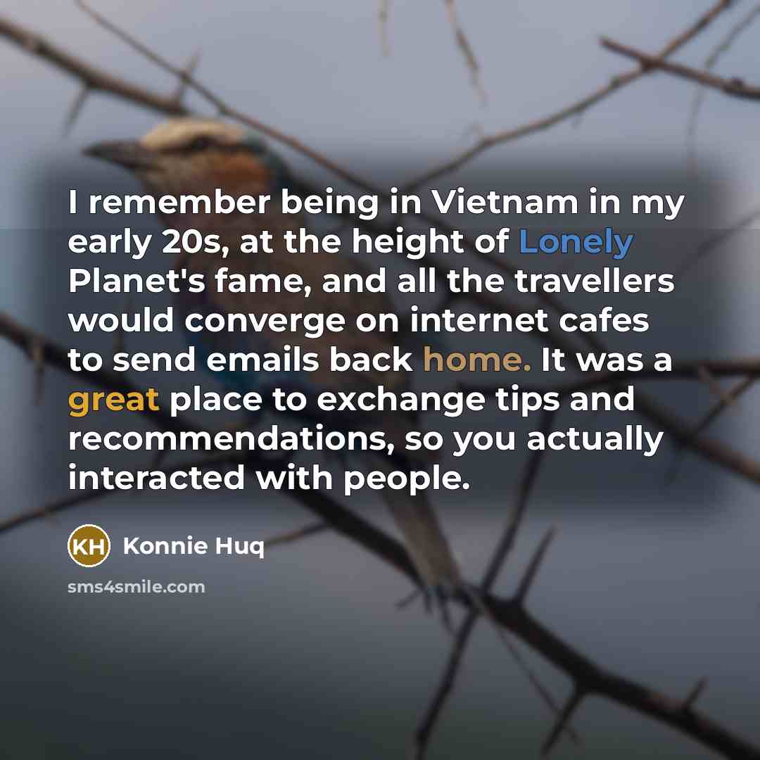 “I remember being in Vietnam in my early 20s, at…” quote by Konnie Huq