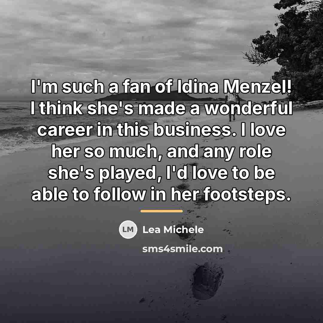 “I'm such a fan of Idina Menzel! I think she's…” quote by Lea Michele