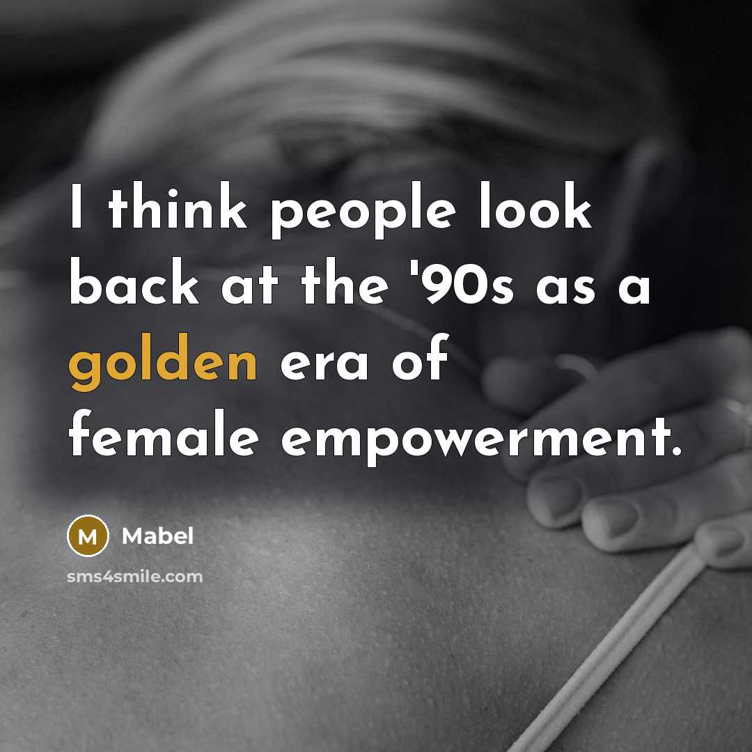 “I think people look back at the '90s as a…” quote by Mabel