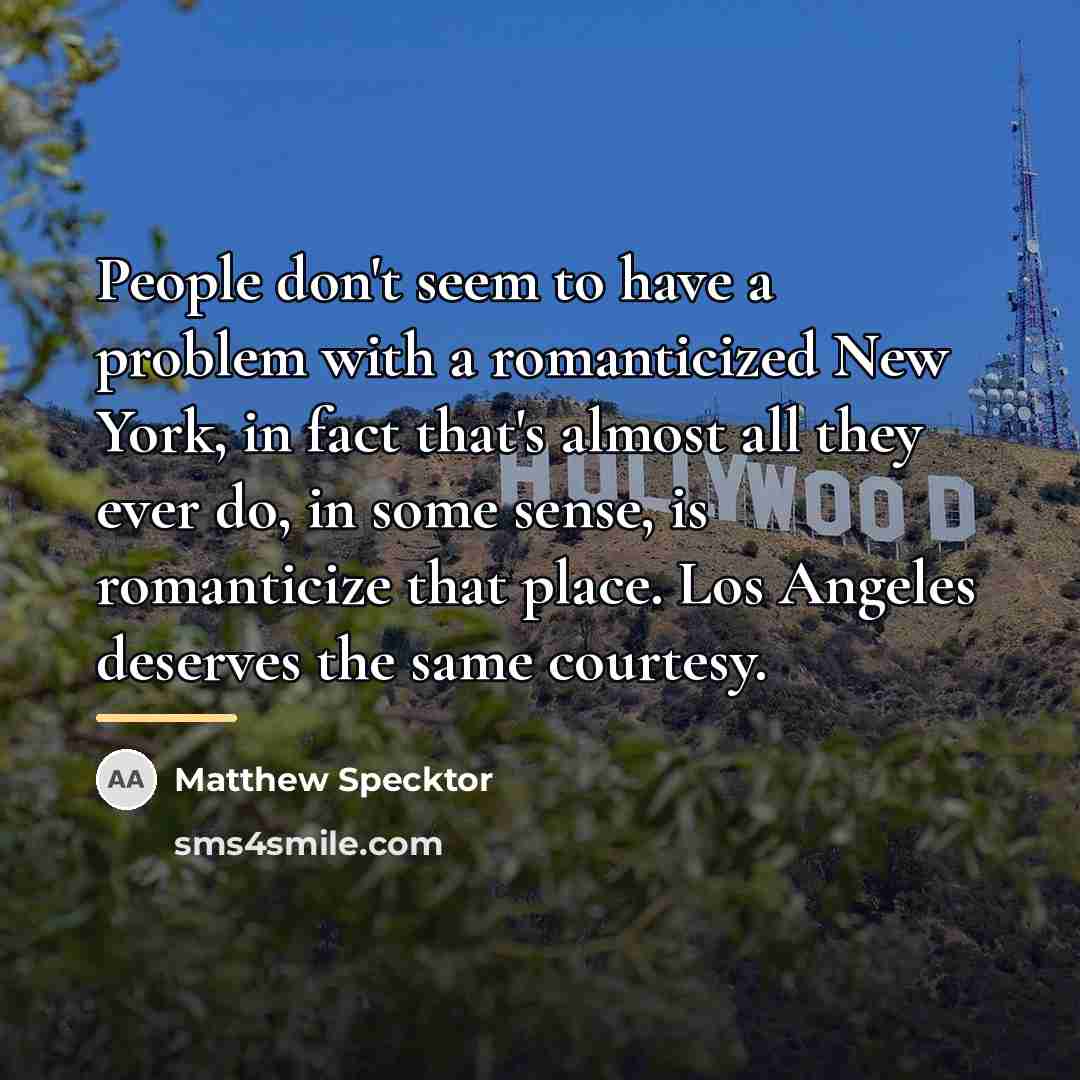 “People don't seem to have a problem with a romanticized…” quote by Matthew Specktor