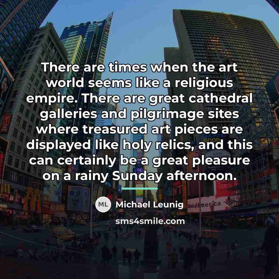 “There are times when the art world seems like a…” quote by Michael Leunig