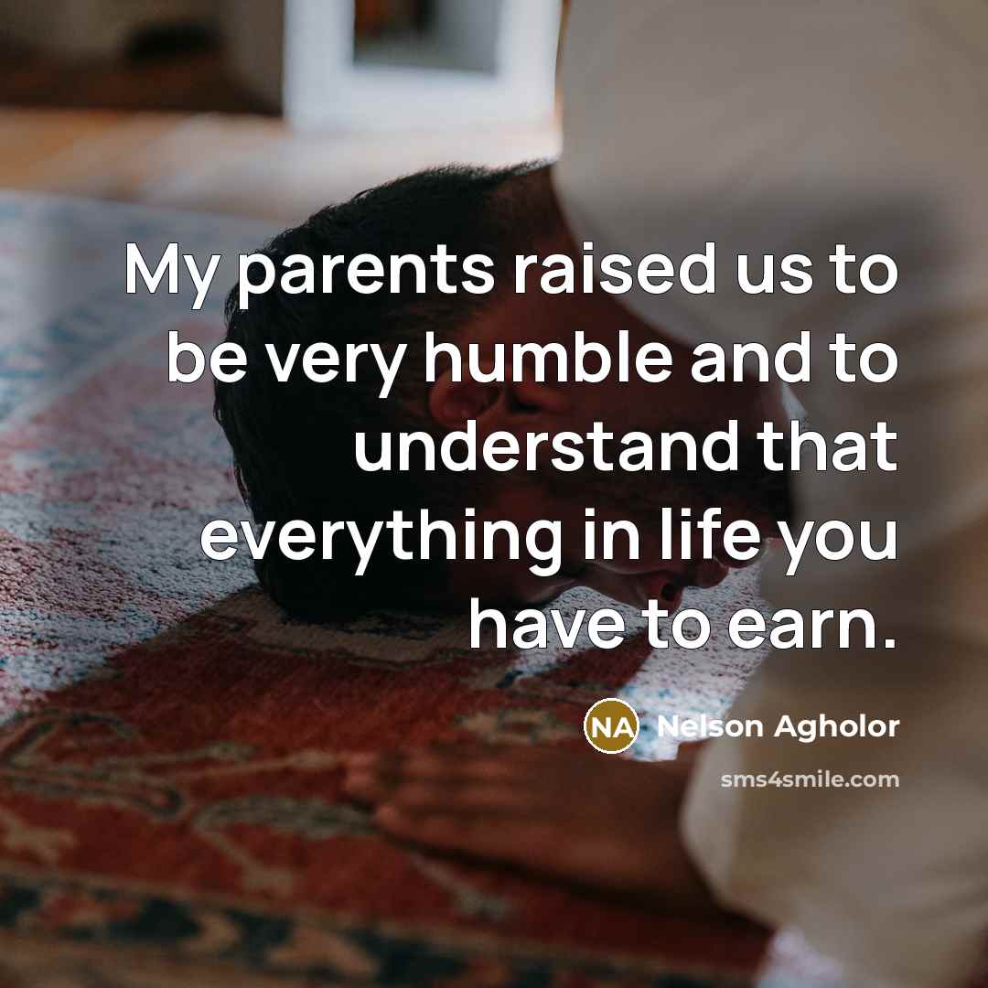 “My parents raised us to be very humble and to…” quote by Nelson Agholor